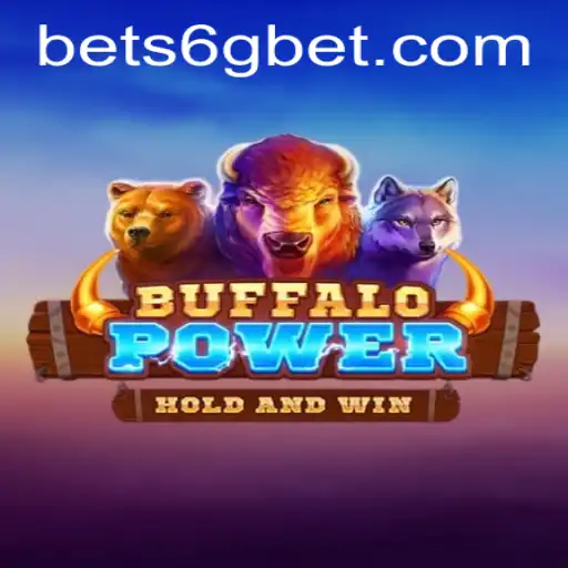 Discover the Thrills of BuffaloPower with 6GBET