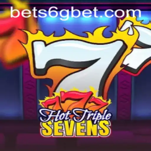 HotTripleSevens: Unveiling the Thrills of 6GBET's Latest Casino Game