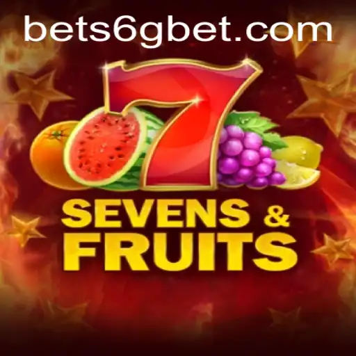 Exploring the Exciting World of SevensFruits: A Casino Adventure with 6GBET
